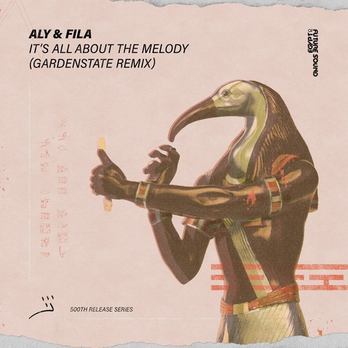 Aly & Fila - It's All About The Melody (gardenstate Remix) [FSOE500P10]